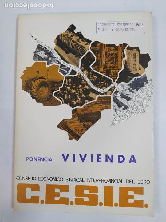Coleccionismo de Revistas y Peri&oacute;dicos: REVISTA C.E.S.I.E. CONSEJO ECONOMICO SINDICAL INTERPROVINCIAL DEL EBRO PONENCIA VIVIENDA 1971 TDKC51