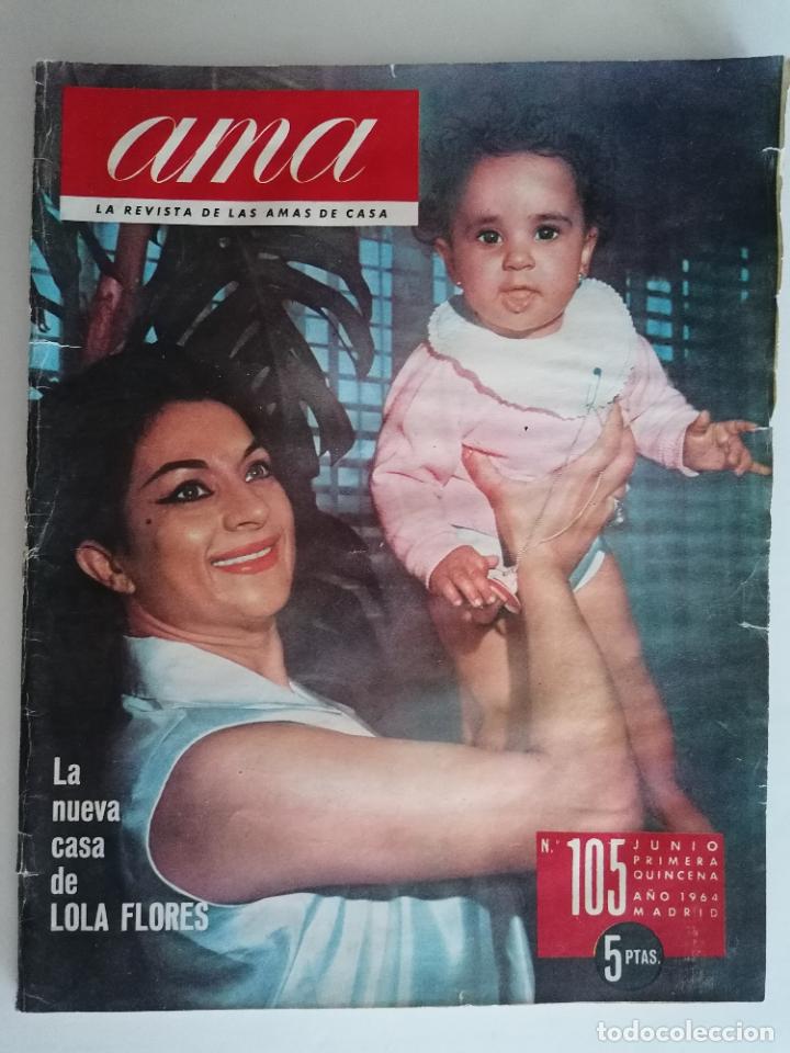 Coleccionismo de revistas y peri&oacute;dicos: REVISTA AMA, N&ordm; 105, PORTADA LOLA FLORES, JUNIO 1964