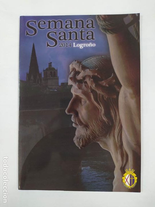 Coleccionismo de Revistas y Peri&oacute;dicos: REVISTA LOGRO&Ntilde;O SEMANA SANTA 2014 DE INTER&Eacute;S TUR&Iacute;STICO NACIONAL. TDKR77
