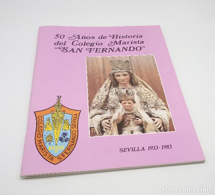 Collection Magazines and Newspapers: Revista 50 A&ntilde;os de Historia del Colegio Marista San Fernando - Sevilla - 1983