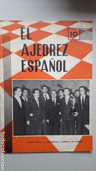 Coleccionismo de Revistas y Peri&oacute;dicos: REVISTA EL AJEDREZ ESPA&Ntilde;OL - N&ordm; 10 OCTUBRE 1960 - FOTO: EQUIPO DEL C.A. CHARDENET CAMPE&Oacute;N DE ESPA&Ntilde;A*