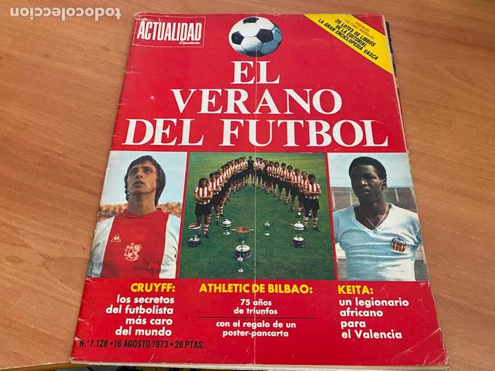 Coleccionismo de Revistas y Peri&oacute;dicos: ACTUALIDAD ESPA&Ntilde;OLA N&ordm; 1128 AGOSTO 1973 EL VERANO DEL FUTBOL CRUYFF KEITA ATH BILBAO (AB-6)
