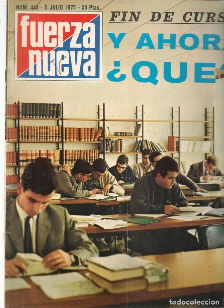 Coleccionismo de revistas y peri&oacute;dicos: FUERZA NUEVA. N&ordm; 443. FIN DE CURSO / LA LEGI&Oacute;N: HOMENAJE AL PADRE HIUDOBRO. 5/7/1975(*)