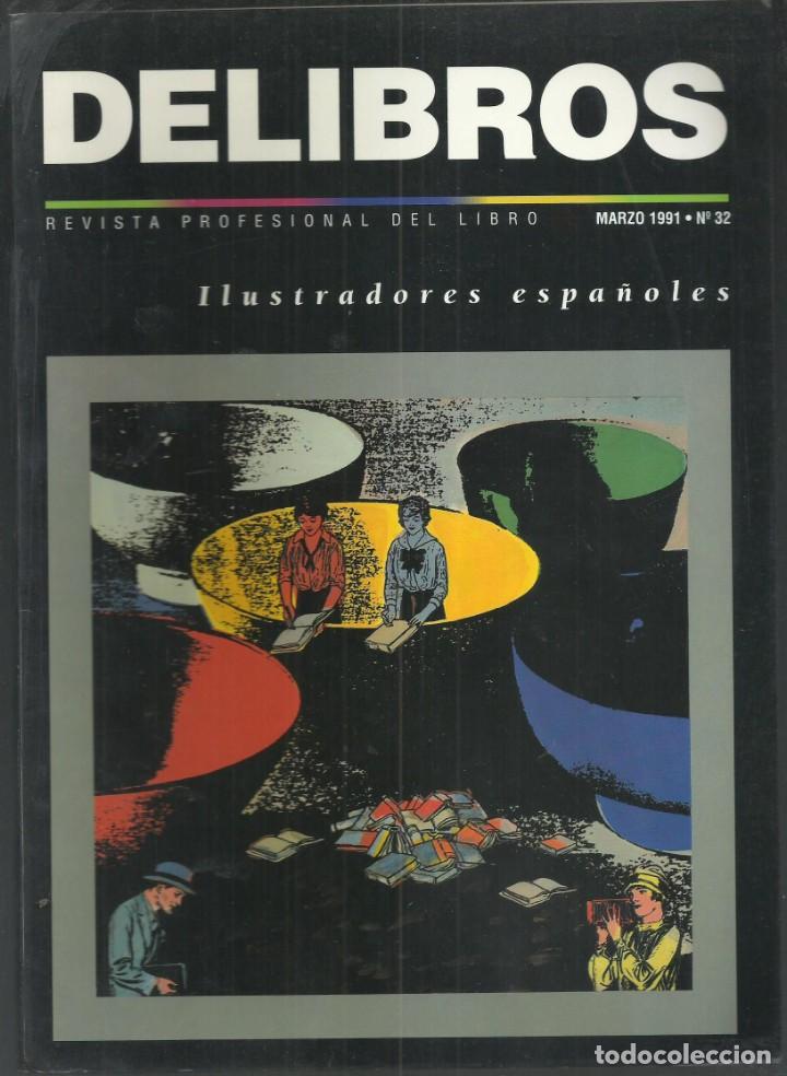 Sammeln von Zeitschriften und Zeitungen: REVISTA DELIBROS. N&ordm; 32 MARZO, 1991. ILUSTRADORES ESPA&Ntilde;OLES.