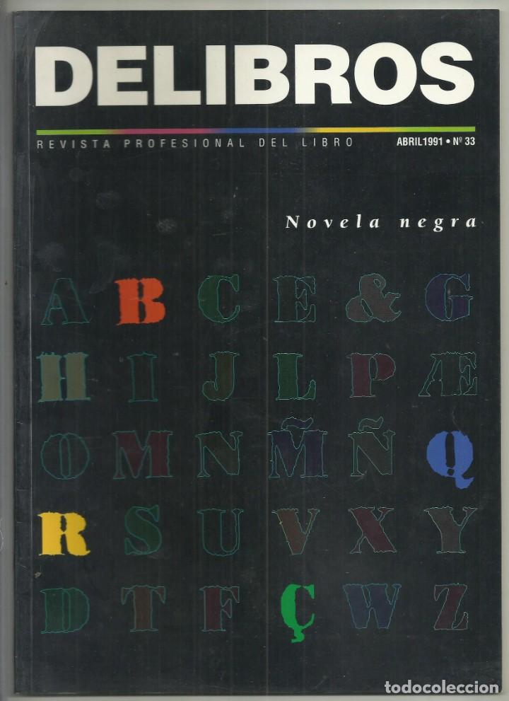 Sammeln von Zeitschriften und Zeitungen: REVISTA DELIBROS. N&ordm; 33 ABRIL, 1991. NOVELA NEGRA.