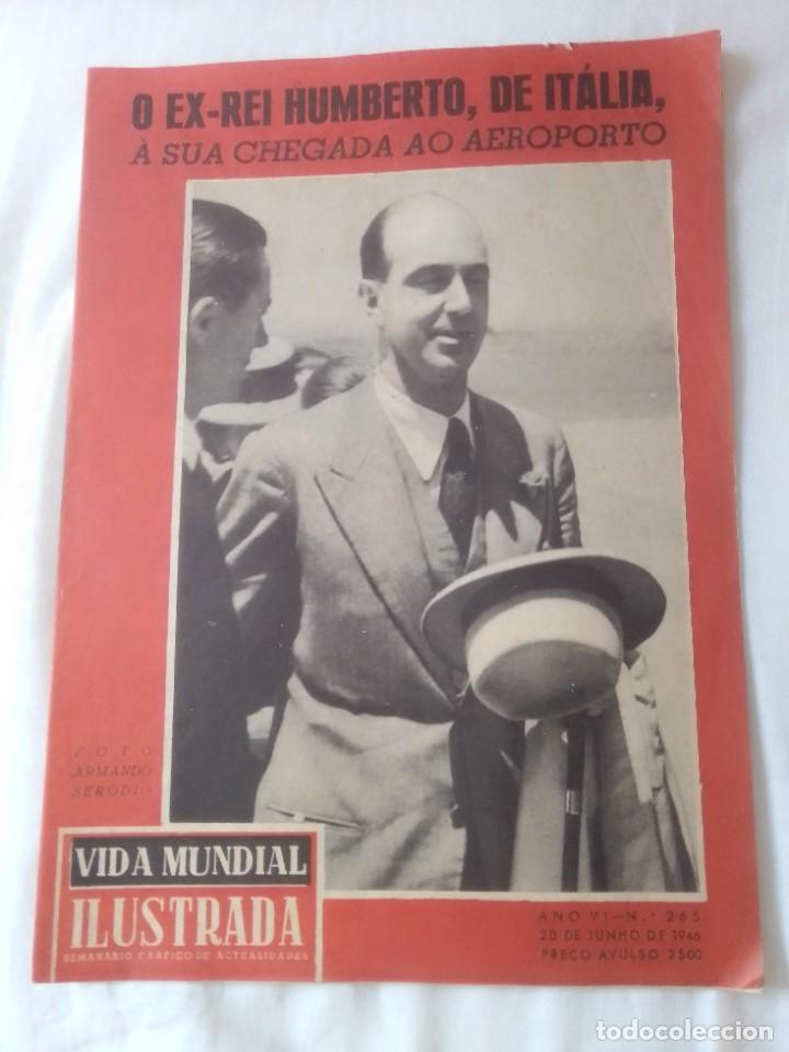 Coleccionismo de Revistas y Peri&oacute;dicos: ANTIGUA REVISTA MAGAZINE VIDA MUNDIAL ILUSTRADA N&ordm; 265 A&Ntilde;O 1946 REI REY KING HUMBERTO DE ITALIA..ETC