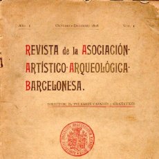 Coleccionismo de Revistas y Periódicos: REVISTA ASOCIACIÓN ARTÍSTICO ARQUEOLÓGICA BARCELONESA Nº 1 - OCT. DIC. 1896