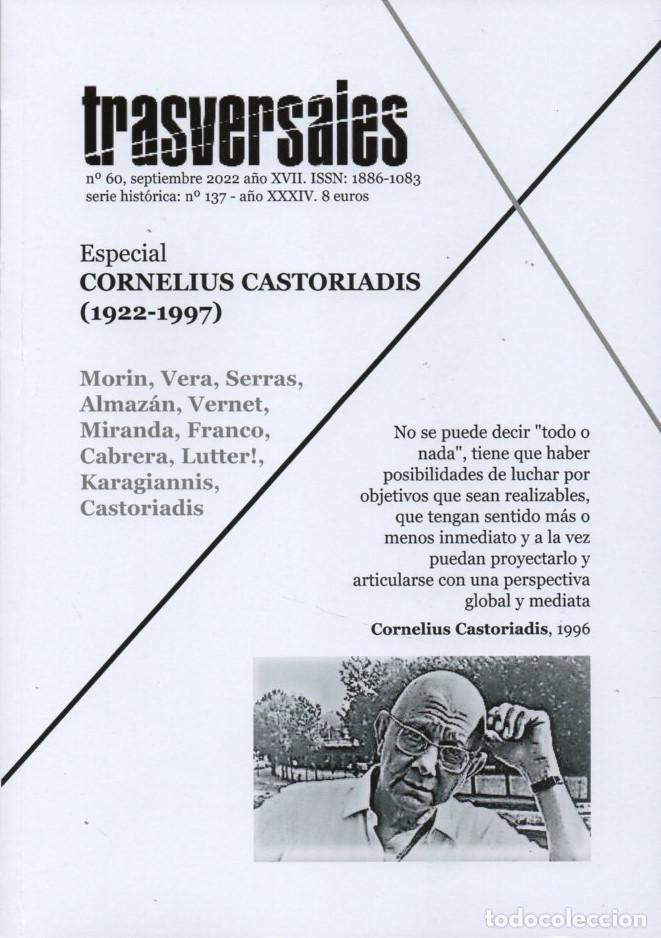Coleccionismo de revistas y peri&oacute;dicos: Trasversales n&ordm; 60, 2022. Monogr&aacute;fico Cornelius Castoriadis (1922-1997). 76 p&aacute;ginas