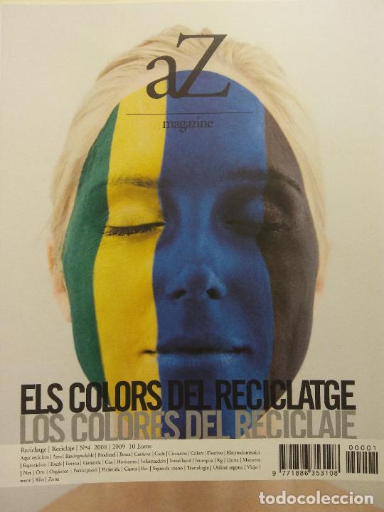 Coleccionismo de revistas y peri&oacute;dicos: REVISTA AZ MAGAZINE. ELS COLORS DEL RECICLATGE. LOS COLORES DEL RECICLAJE. N&ordm;4 2008