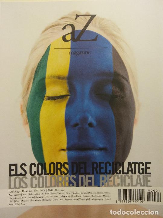 Coleccionismo de revistas y peri&oacute;dicos: REVISTA AZ MAGAZINE. ELS COLORS DEL RECICLATGE. LOS COLORES DEL RECICLAJE. N&ordm;4 2008