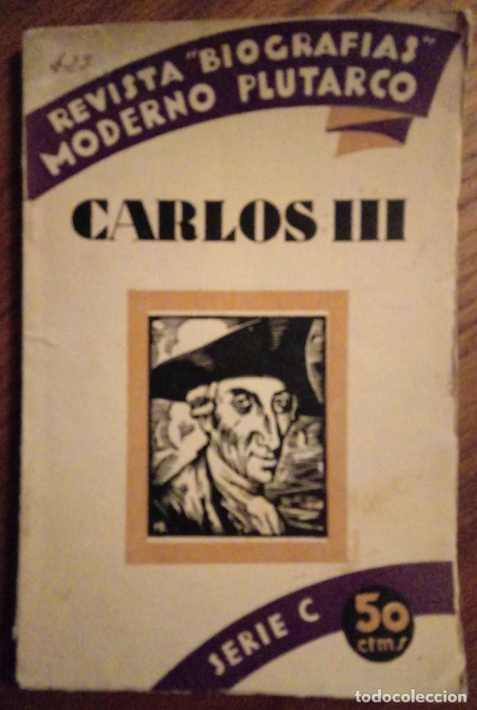 Coleccionismo de Revistas y Peri&oacute;dicos: CARLOS III POR VICTOR SORIANO REVISTA BIOGRAF&Iacute;AS MODERNO PLUTARCO
