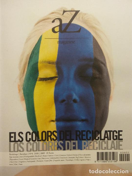 Coleccionismo de revistas y peri&oacute;dicos: REVISTA AZ MAGAZINE. ELS COLORS DEL RECICLATGE. LOS COLORES DEL RECICLAJE. N&ordm;4 2008
