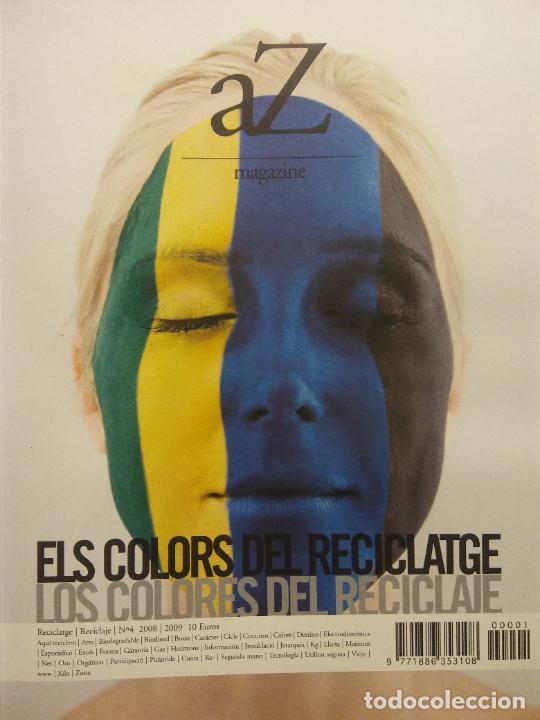Coleccionismo de revistas y peri&oacute;dicos: REVISTA AZ MAGAZINE. ELS COLORS DEL RECICLATGE. LOS COLORES DEL RECICLAJE. N&ordm;4 2008