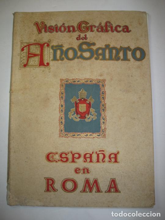 Sammeln von Zeitschriften und Zeitungen: VISI&Oacute;N GRAFICA DEL A&Ntilde;O SANTO-ESPA&Ntilde;A EN ROMO-LIBRO REVISTA-VER FOTOS-(V-23.539)