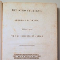 Coleccionismo de Revistas y Periódicos: REGISTRO YUCATECO. PERIÓDICO LITERARIO SOCIEDAD DE AMIGOS. TOMO II - MERIDA DE YUCATÁN - 1845. Lote 358758755