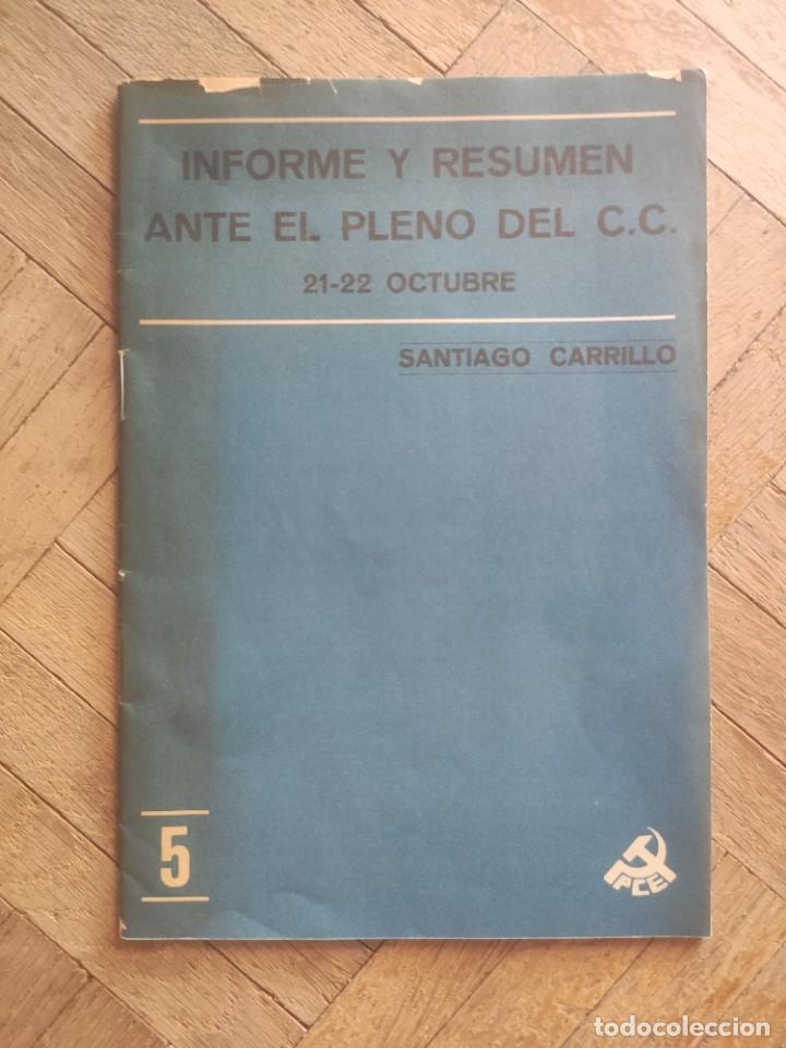 Sammeln von Zeitschriften und Zeitungen: Informe y resumen antes el pleno del C.C. Santiago Carrillo