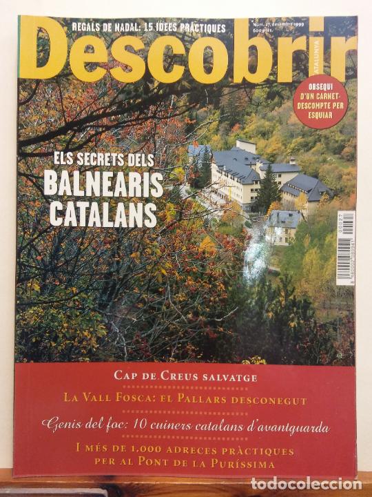 Coleccionismo de revistas y peri&oacute;dicos: REVISTA DESCOBRIR CATALUNYA. NUM. 27. DESEMBRE 1999. ELS SECRETS DELS BALNEARIS CATALANS