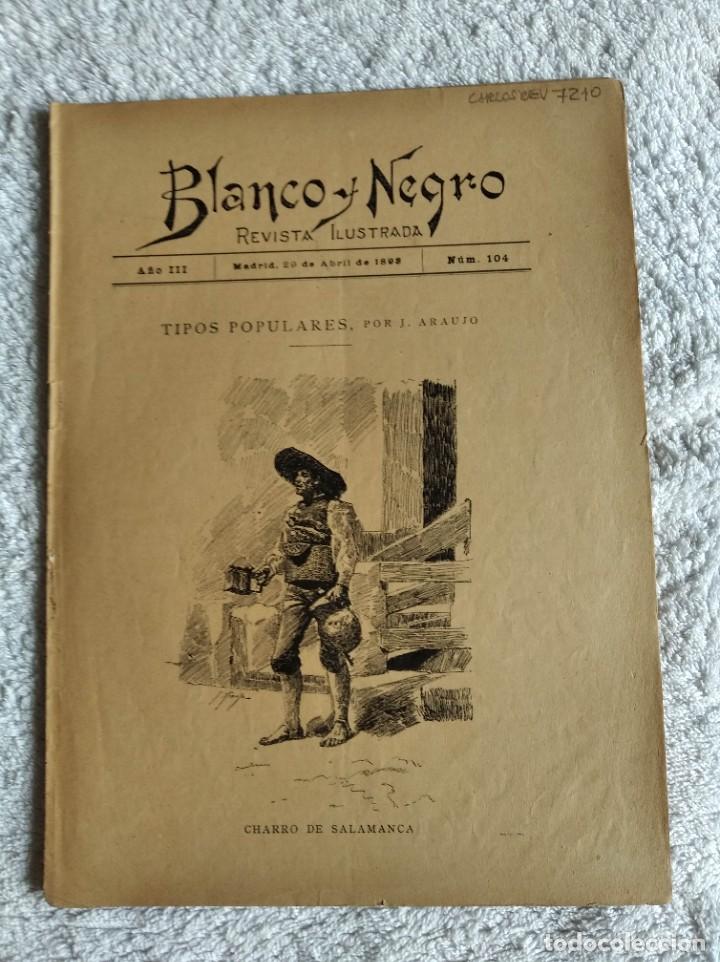 Collezionismo di Riviste e Giornali: BLANCO Y NEGRO. N&ordm; 104. A&Ntilde;O 1893. CHARRO DE SALAMANCA. LA TRENZA RUBIA. LA PESCA DEL AT&Uacute;N...... LEER