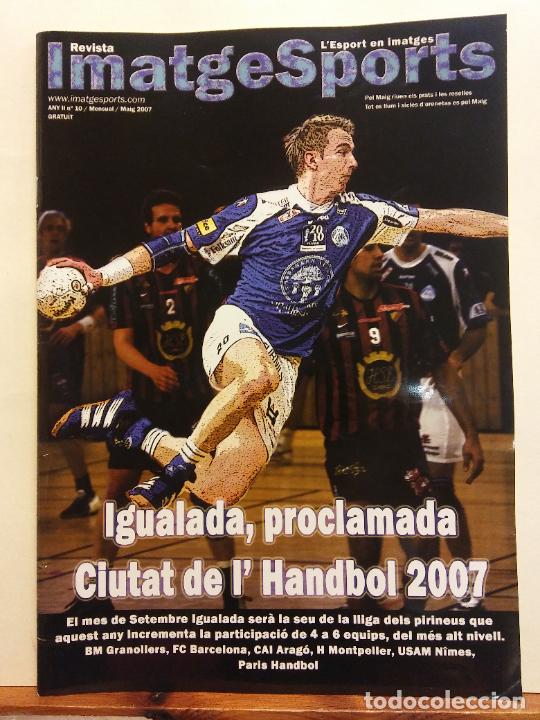 Coleccionismo de revistas y peri&oacute;dicos: REVISTA IMATGE SPORTS. ANY II N&ordm; 10. IGUALADA, PROCLAMADA CIUTAT DE L'HANDBOL 2007