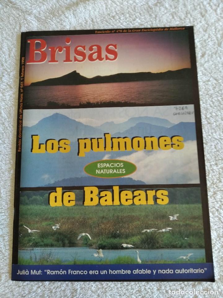 Coleccionismo de revistas y peri&oacute;dicos: BRISAS. N&ordm; 563. A&Ntilde;O 1998. FASC&Iacute;CULO 478. LOS PULMONES DE BALEARES. ESPACIOS LIBRES. JULI&Agrave; MUT.. LEER