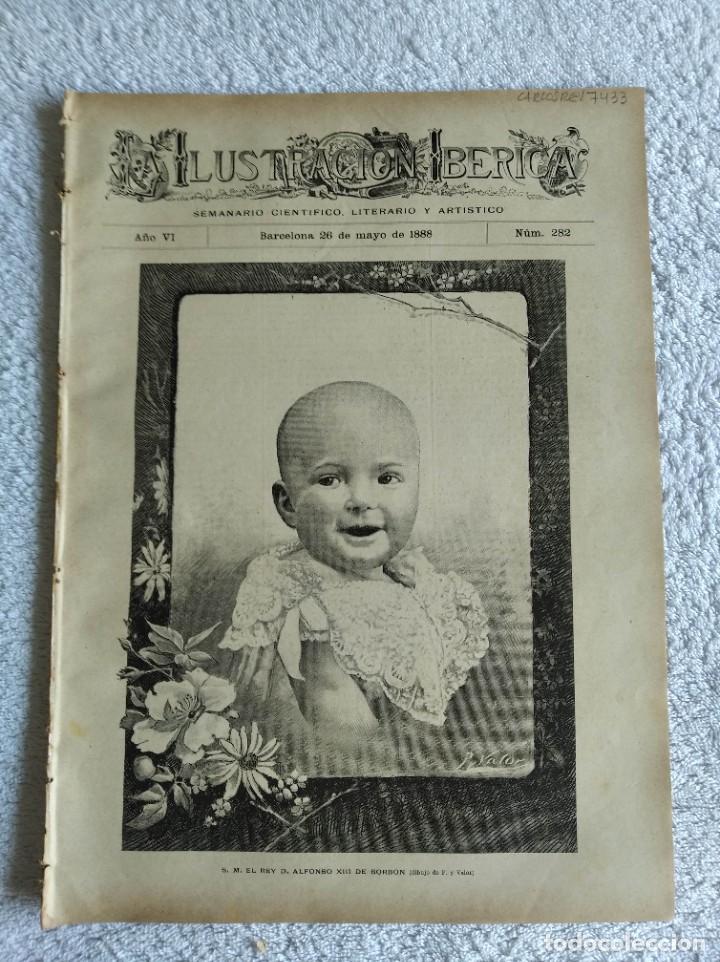 Coleccionismo de Revistas y Peri&oacute;dicos: LA ILUSTRACI&Oacute;N IB&Eacute;RICA. N&ordm; 282. A&Ntilde;O 1888. EL REY DON ALFONSO XIII DE BORB&Oacute;N. ESCULTURA DE AUG.. LEER