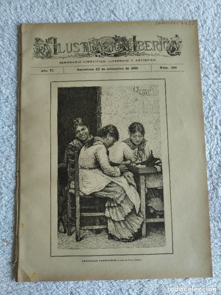Coleccionismo de Revistas y Peri&oacute;dicos: LA ILUSTRACI&Oacute;N IB&Eacute;RICA. N&ordm; 299. A&Ntilde;O 1888. ZAPATER&Iacute;AS VENECIANAS. SIR WILLIAM JENNER. G&Eacute;NERO D.. LEER