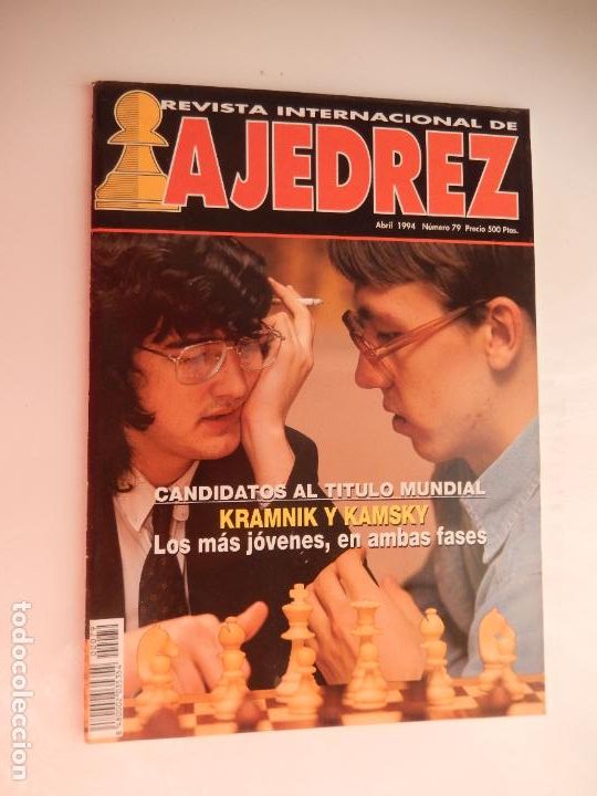Coleccionismo de Revistas y Peri&oacute;dicos: AJEDREZ REVISTA INTERNACIONAL N&ordm; 79- abril 1994- KRAMNIK Y KAMSKY CANDIDATOS AL TITULO MUNDIAL