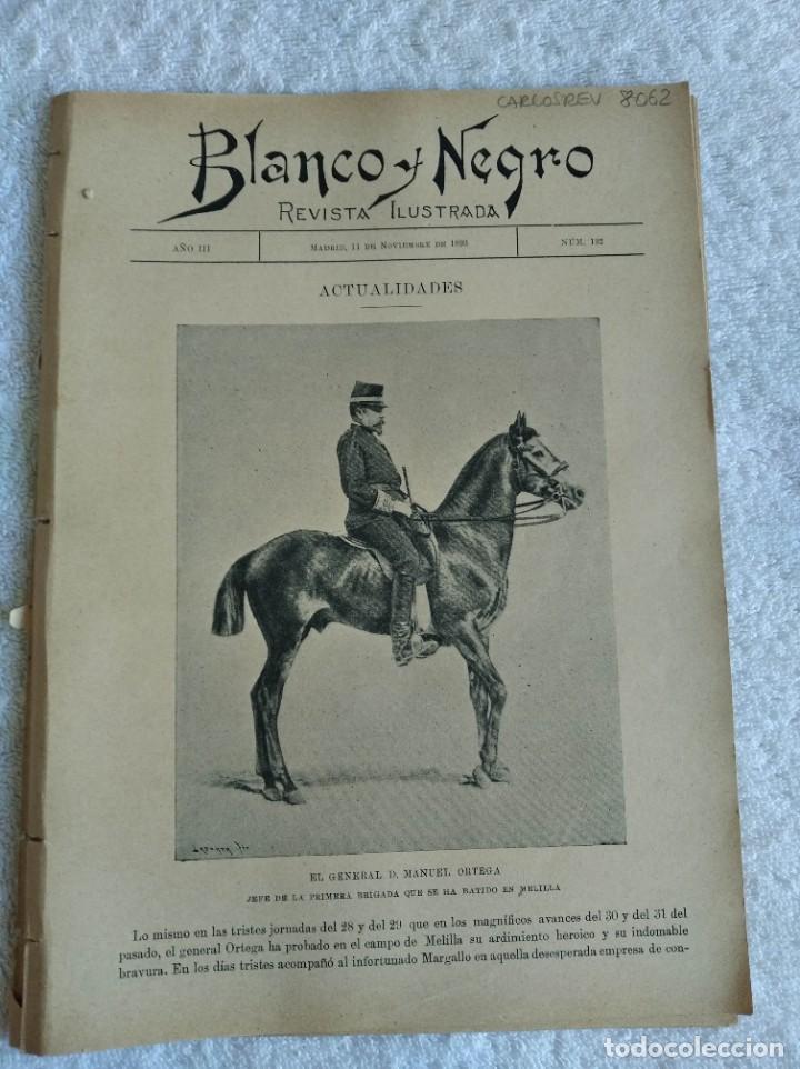 Collection Magazines and Newspapers: BLANCO Y NEGRO. N&ordm; 132. A&Ntilde;O 1893. EL GENERAL DON MANUEL ORTEGA. BLANCO Y NEGRO EN MELILLA. LO.. LEER