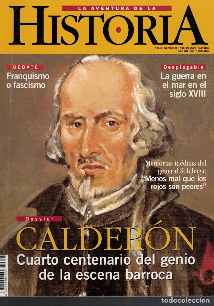 Coleccionismo de Revistas y Peri&oacute;dicos: La aventura de la Historia. A&ntilde;o 2 N&ordm; 16. Febrero 2000. Calder&oacute;n, genio de la escena barroca