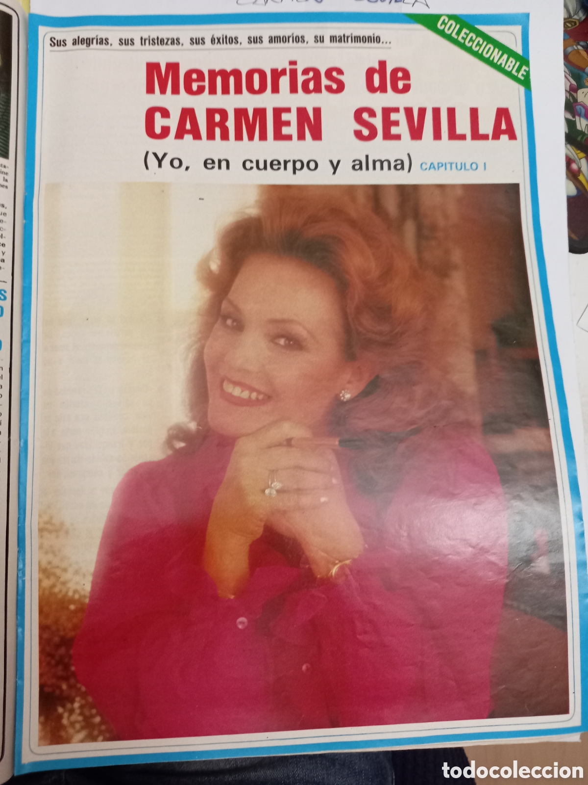 Coleccionismo de Revistas y Peri&oacute;dicos: CARMEN SEVILLA YO EN CUERPO Y ALMA LAS MEMORIAS DE SEMANA CAPITULO 1