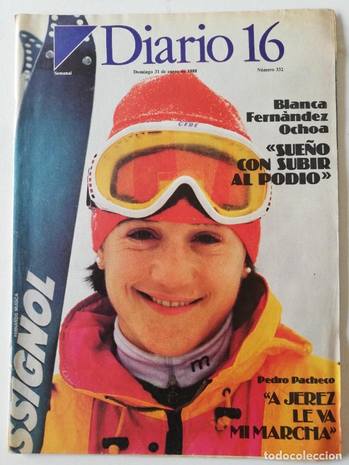 Coleccionismo de Revistas y Peri&oacute;dicos: Revista DIARIO 16 n&ordm; 332 Blanca Fern&aacute;ndez Ochoa Marta Ch&aacute;varri Pedro Pacheco Dieguito Maradona c&oacute;mic