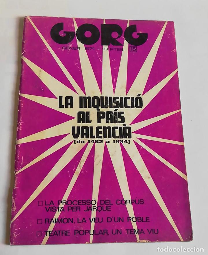 Collezionismo di Riviste e Giornali: REVSITA GORG N&ordm;15, GENER 1971: LA INQUISICI&Oacute; AL PA&Iacute;S VALENCI&Agrave;.
