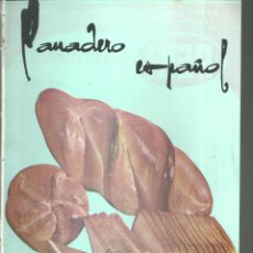 Coleccionismo de Revistas y Periódicos: 3923.-GASTRONOMIA-RESTAURACION-PANADERO ESPAÑOL-REVISTA DE PANADERIA-. Lote 364054616