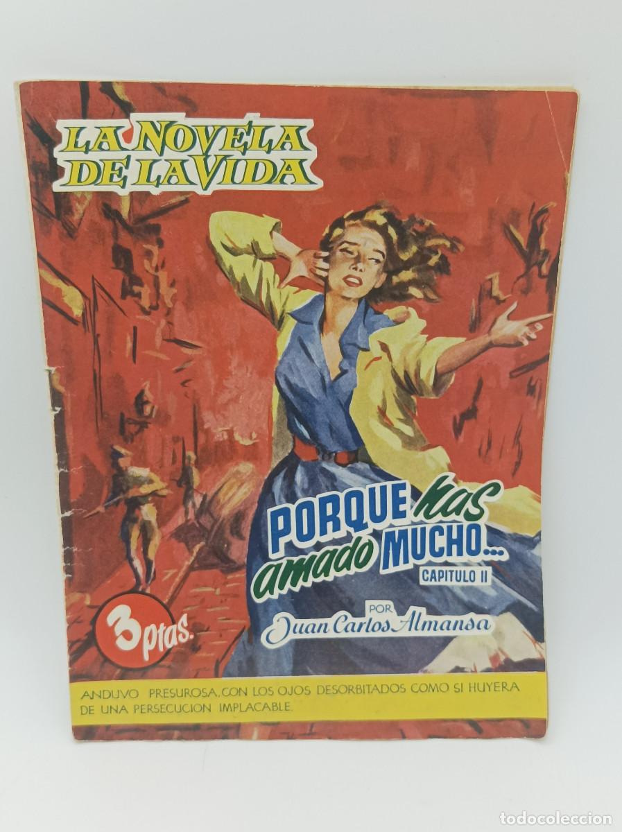 Colecionismo de Revistas e Jornais: LA NOVELA DE LA VIDA - PORQUE HAS AMADO MUCHO- CAPITULO 2