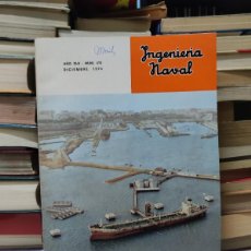 Coleccionismo de Revistas y Periódicos: REVISTA INGENIERIA NAVAL DICIEMBRE 1974