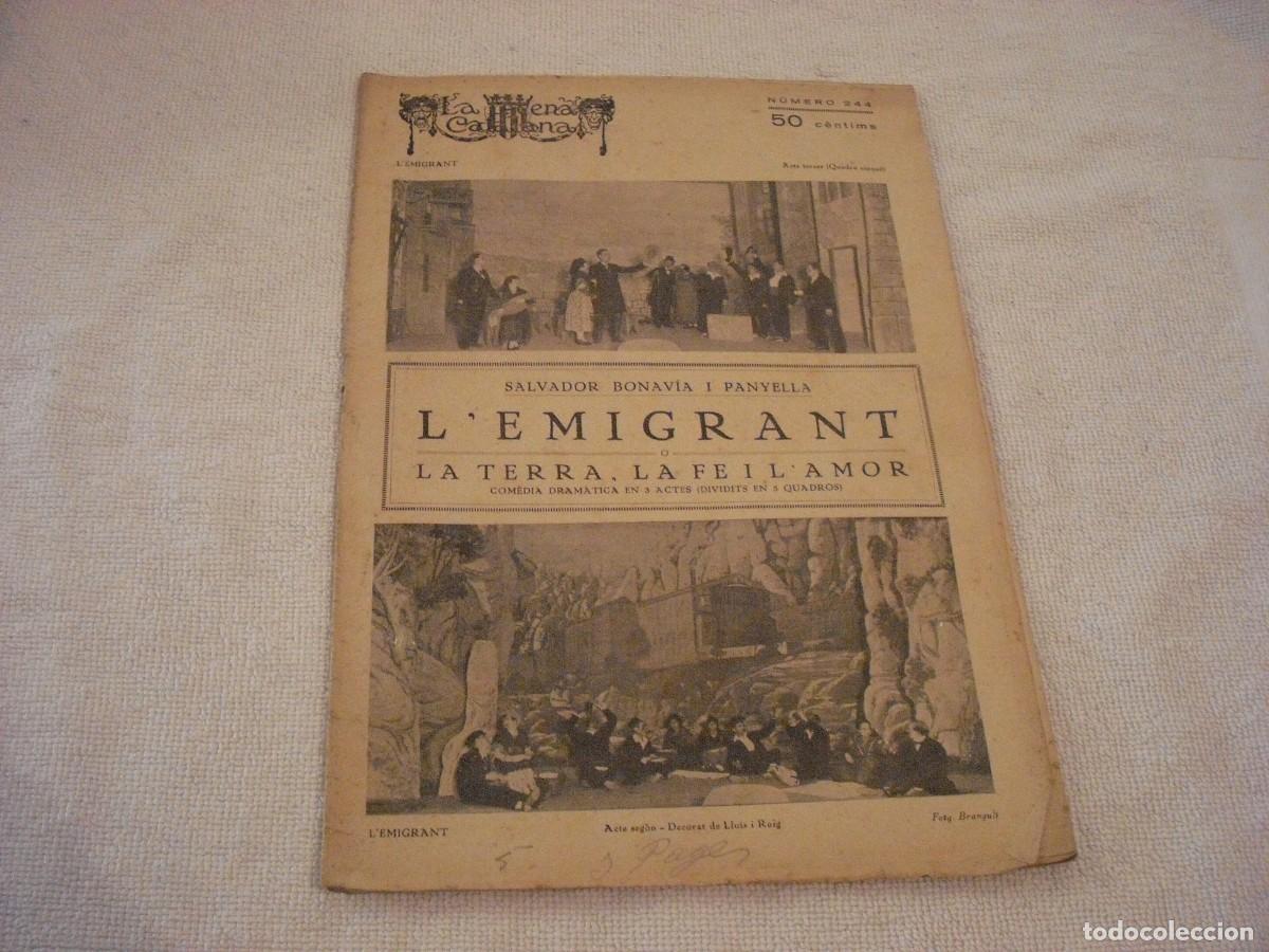 Collection Magazines and Newspapers: LA ESCENA CATALANA N. 244. L'EMIGRANT. LA TERRA , LA FE I L'AMOR . SALVADOR BONAVIA . COMEDIA DRAMA.