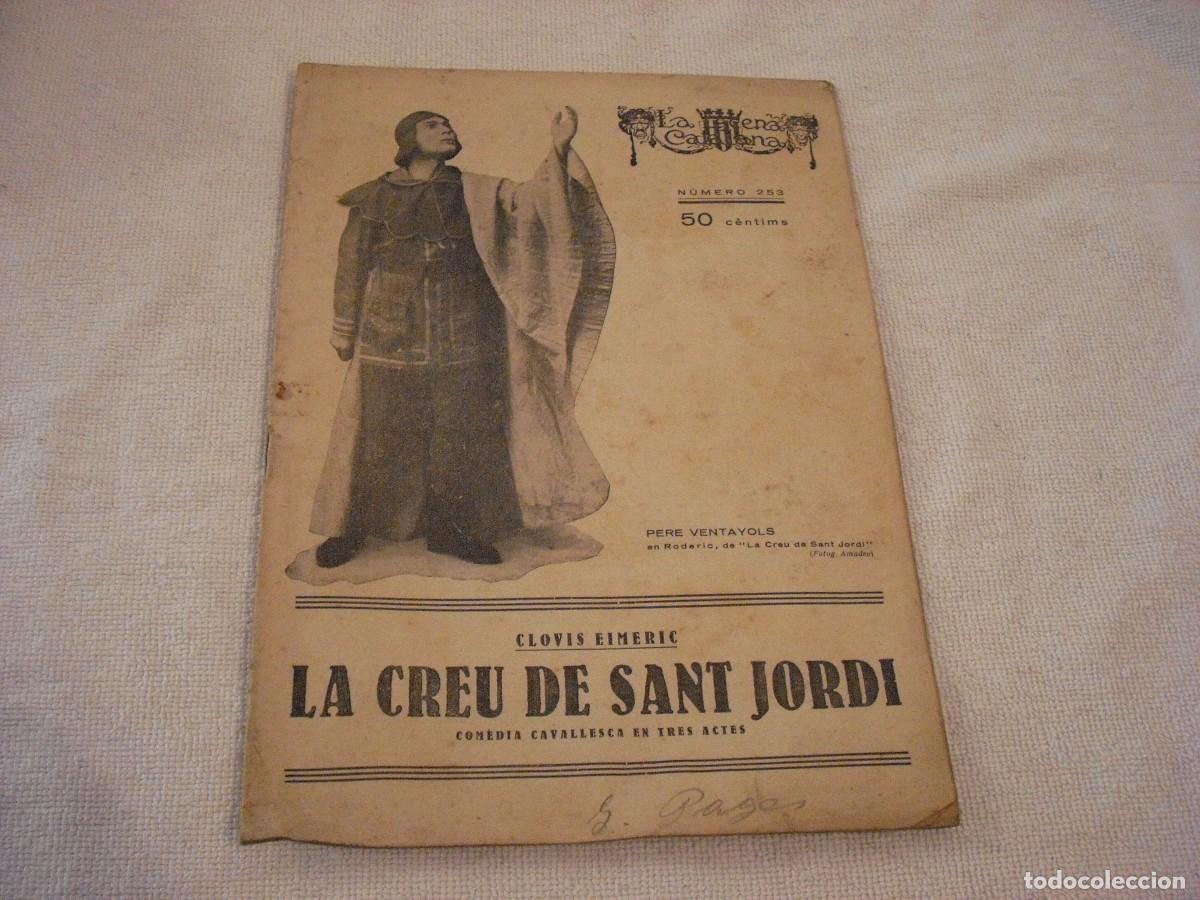 Collezionismo di Riviste e Giornali: LA ESCENA CATALANA N. 253 . LA CREU DE SANT JORDI , CLOVIS EIMERIC. COMEDIA EN 3 ACTES. 1928.