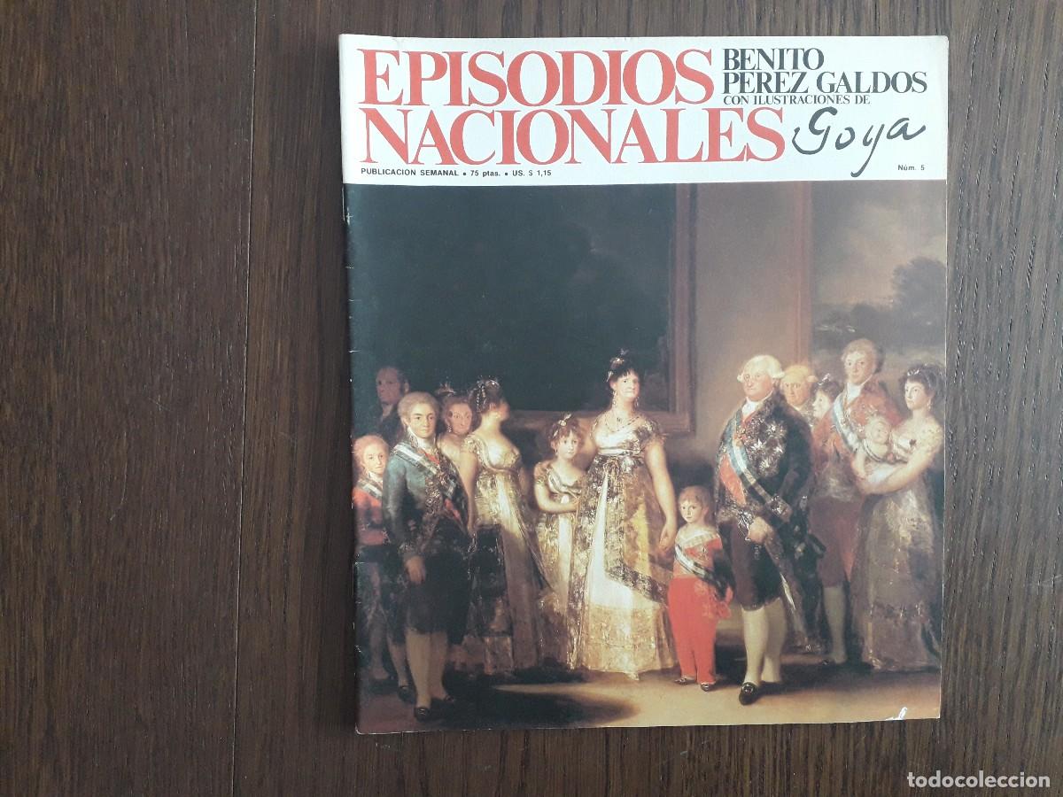 Coleccionismo de Revistas y Peri&oacute;dicos: fasc&iacute;culo n&ordm; 5, episodios nacionales deBenito P&eacute;rez Gald&oacute;s con ilustraciones de Goya. a&ntilde;o 1979