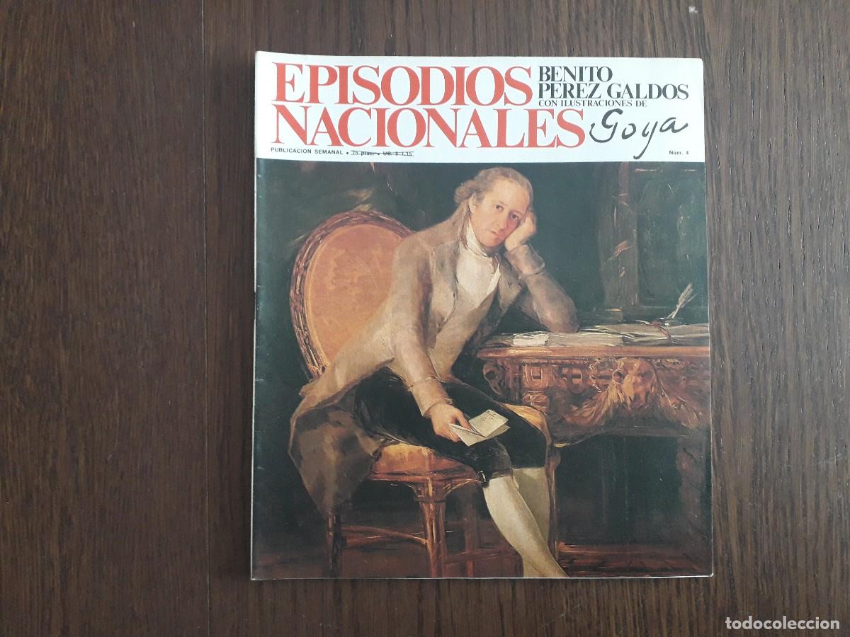 Coleccionismo de Revistas y Peri&oacute;dicos: fasc&iacute;culo n&ordm; 4, episodios nacionales deBenito P&eacute;rez Gald&oacute;s con ilustraciones de Goya. a&ntilde;o 1979