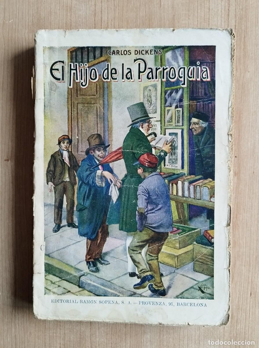 Coleccionismo de revistas y peri&oacute;dicos: EL HIJO DE LA PARROQUIA, CARLOS DICKENS, EDITORIAL RAM&Oacute;N SOPENA, 1935... L6010
