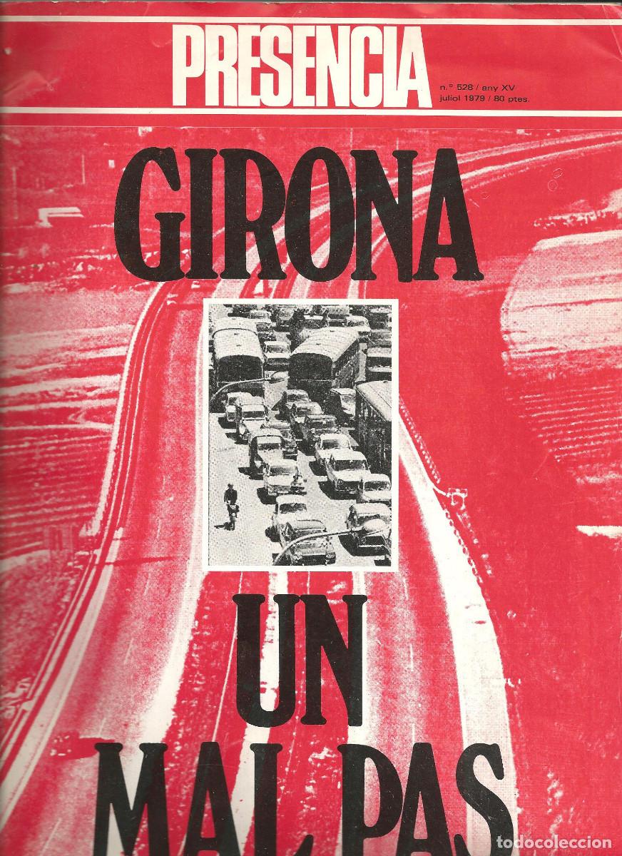 Collezionismo di Riviste e Giornali: REVISTA PRESENCIA, N&ordm; 528 - JULIOL 1979 - GIRONA, UN MAL PAS