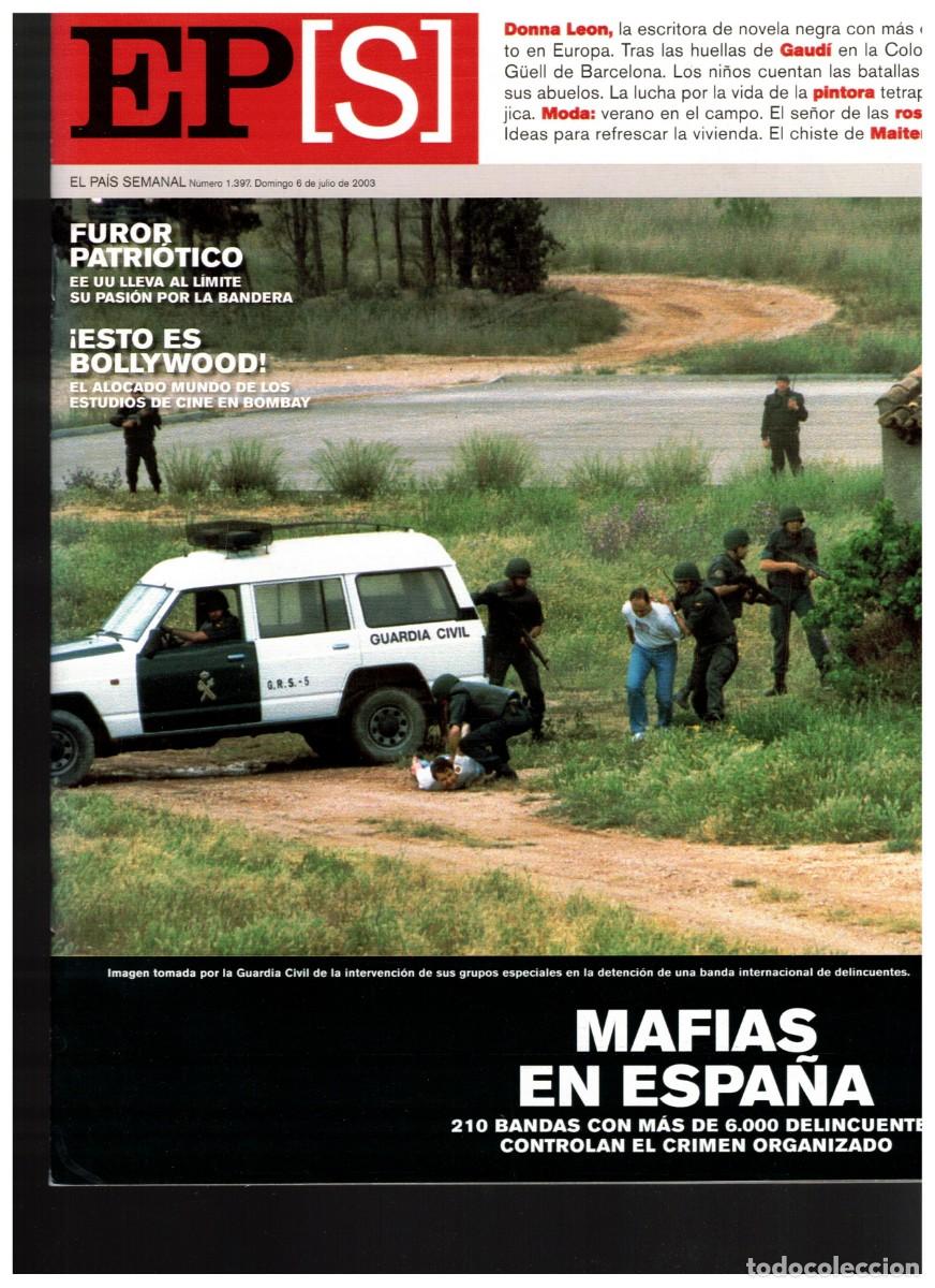 Coleccionismo de Revistas y Peri&oacute;dicos: EPS 2003 MAFIAS EN ESPA&Ntilde;A DONNA LE&Oacute;N CARMEN BERNAL BEN&Iacute;TEZ LA SOMBRA DE GAUD&Iacute; BOLLYWOOD