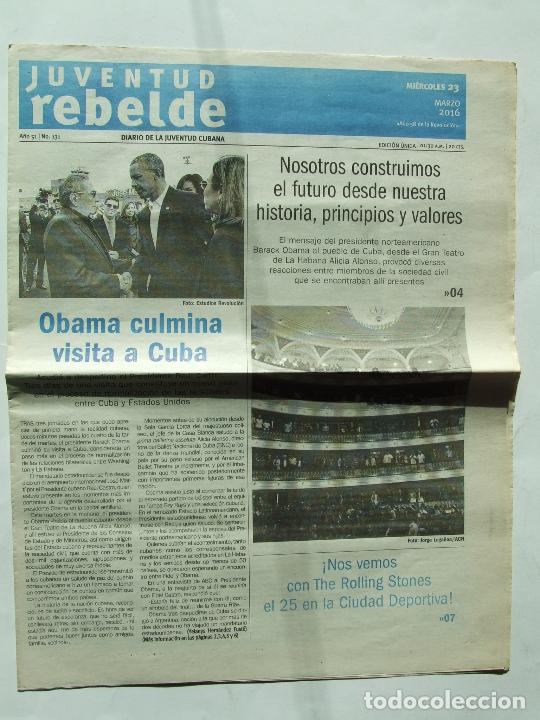 Sammeln von Zeitschriften und Zeitungen: DIARIO JUVENTUD REBELDE A&Ntilde;O 51 N&ordm; 131 23 MARZO 2016 OBAMA EN CUBA THE ROLLING STONES EN CUBA