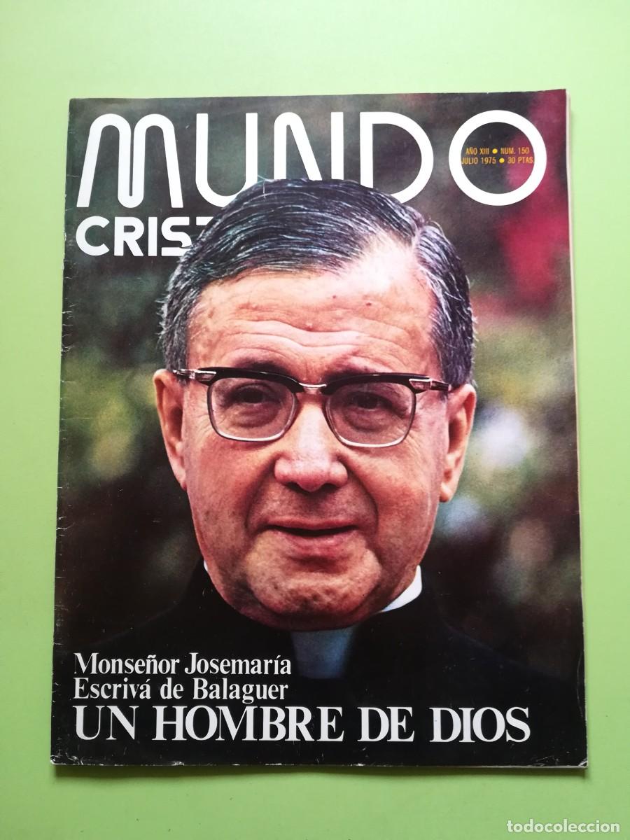 Coleccionismo de Revistas y Peri&oacute;dicos: Revista Mundo cristiano Jose Maria Escriva de Balaguer numero 150 1975 opus dei **