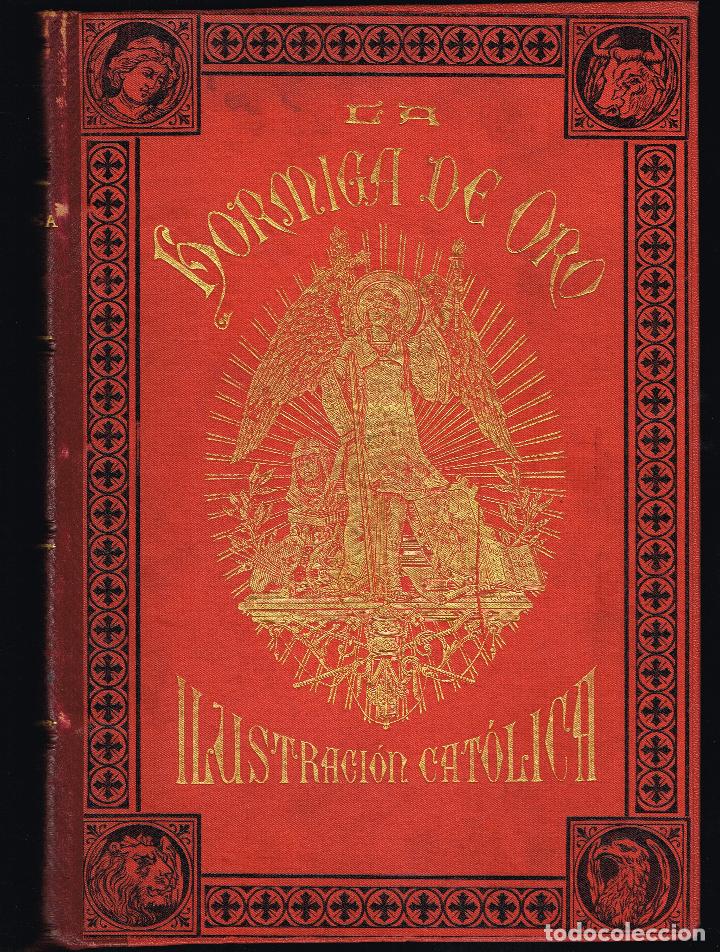 Coleccionismo de revistas y peri&oacute;dicos: REVISTA LA HORMIGA DE ORO. ILUSTRACI&Oacute;N CAT&Oacute;LICA - A&Ntilde;O 1909 COMPLETO