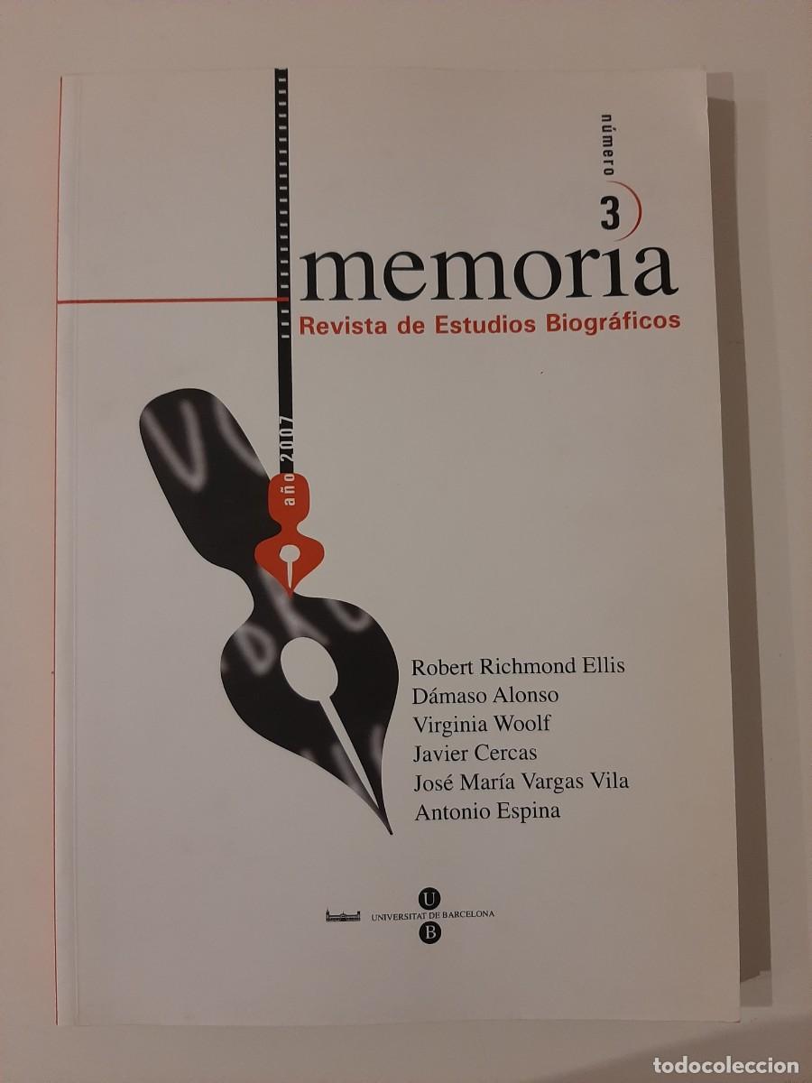 Coleccionismo de Revistas y Peri&oacute;dicos: MEMORIA N&Uacute;MERO 3. REVISTA DE ESTUDIOS BIGR&Aacute;FICOS. 2007. ELLIS DAMASO ALONSO VIRGINIA WOOLF CERCAS