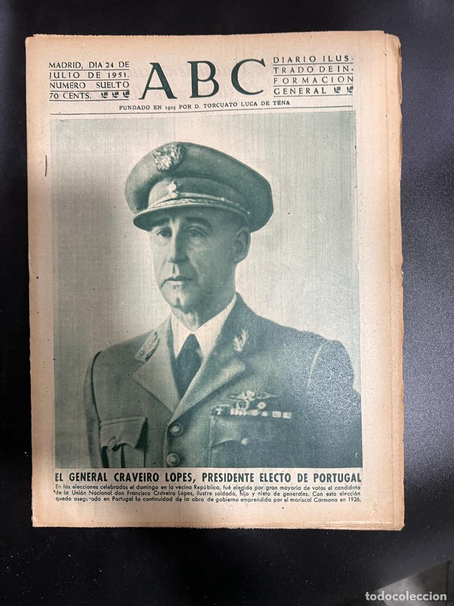 Coleccionismo de Revistas y Peri&oacute;dicos: ABC. JULIO 1951. N&ordm; 14161. EL GENERAL CRAVEIRO LOPES, PRESIDENTE ELECTO DE PORTUGAL. LEER