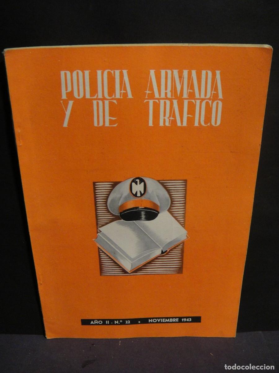 Collezionismo di Riviste e Giornali: policia armada y de trafico n&ordm; 22 , noviembre de 1943