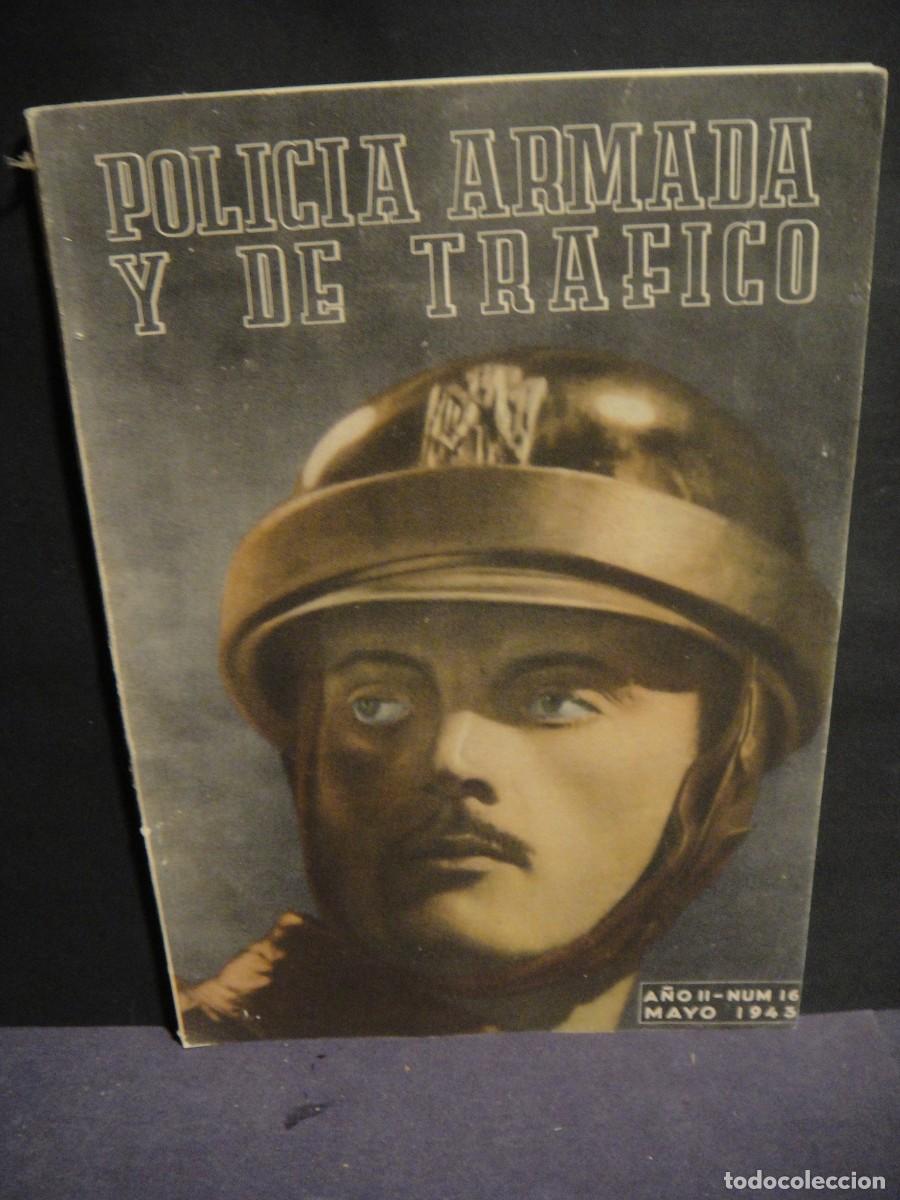 Collezionismo di Riviste e Giornali: policia armada y de trafico n&ordm; 16 , mayo de 1943