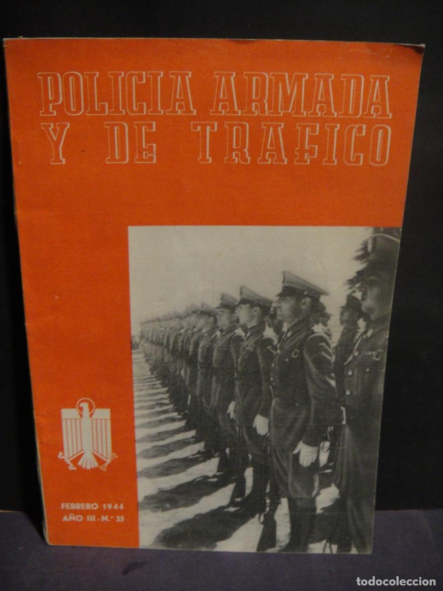 Collezionismo di Riviste e Giornali: policia armada y de trafico n&ordm; 25 , febrero de 1944